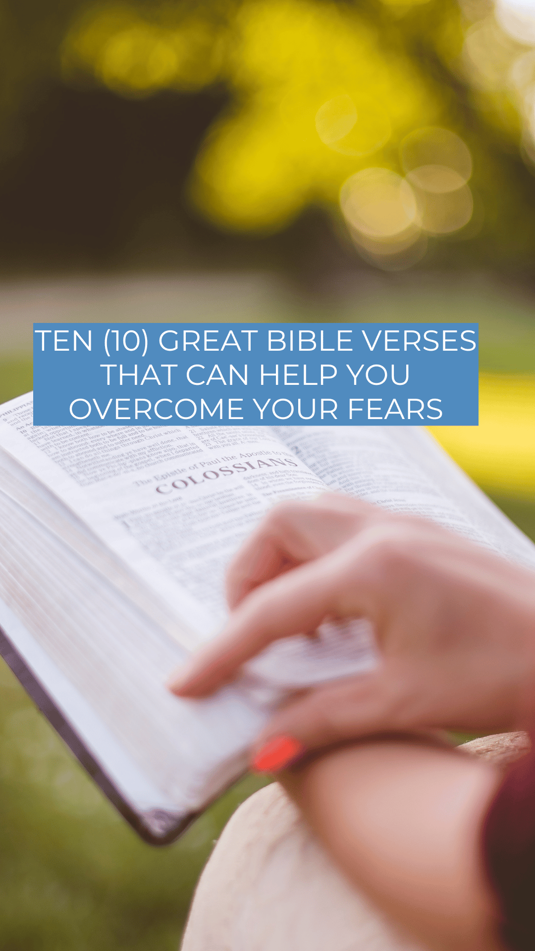 Ten (10) Great Bible Verses That Can Help You Overcome Your Fears
